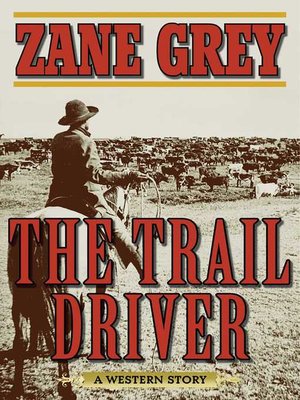 cover image of The Trail Driver: a Western Story